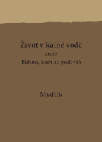 Mydlík: Život v kalné vodě