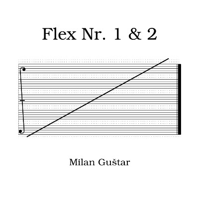Milan Gutar: Flex Nr.1 & Nr.2